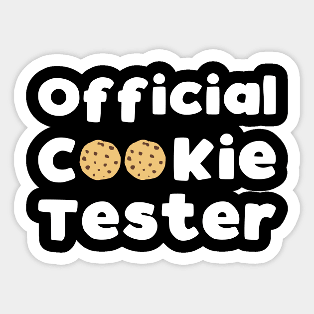 Official Cookie Tester - funny sweets lover slogan Sticker by kapotka